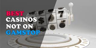 Exploring Casinos Not Registered on Gamstop A Complete Guide 694332860